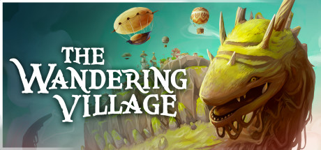 The Wandering Village [Новая Версия]