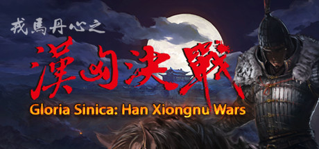 Gloria Sinica: Han Xiongnu Wars