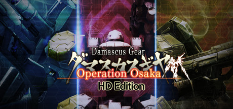 Damascus Gear Operation Osaka HD Edition